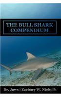 The Bull Shark Compendium