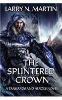 The Splintered Crown