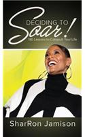 Deciding to Soar!