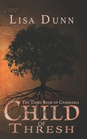 Child of Thresh: The Third Book of Chasmaria(3 Chasmaria Chronicles)