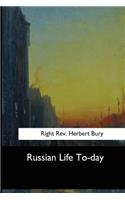 Russian Life To-day