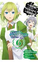Is It Wrong to Try to Pick Up Girls in a Dungeon? Familia Chronicle Episode Lyu, Vol. 6 (manga)