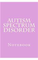 Autism Spectrum Disorder