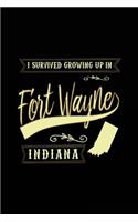 I Survived Growing Up In Fort Wayne Indiana