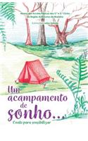 Um acampamento de sonho...