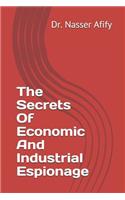 The Secrets Of Economic And Industrial Espionage