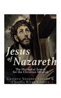 Jesus of Nazareth: The Historical Search for the Christian Messiah