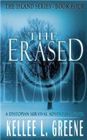 The Erased - A Dystopian Survival Adventure Novel: (The Island Series Book 4)