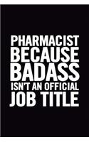 Pharmacist Because Badass Isn't an Official Job Title