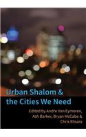 Urban Shalom and the Cities We Need