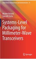 Systems-Level Packaging for Millimeter-Wave Transceivers