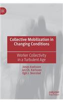 Collective Mobilization in Changing Conditions