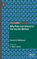 Why Plato Lost Interest in the Socratic Method