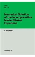 Numerical Solution of the Incompressible Navier-Stokes Equations