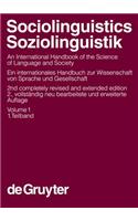 Sociolinguistics / Soziolinguistik, Volume 1, Sociolinguistics / Soziolinguistik. an International Handbook of the Science of Language and Society / Ein Internationales Handbuch Zur Wissenschaft Von Sprache Und Gesellschaft (Hsk 3)