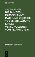 Bundesratsbekanntmachung über die Todeserklärung Kriegsverschollener vom 18. April 1916
