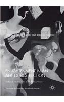 Enlightenment in an Age of Destruction