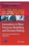 Innovations in Wave Processes Modelling and Decision Making