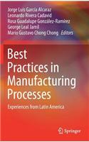 Best Practices in Manufacturing Processes