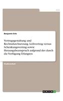 Vertragsgestaltung und Rechtsdurchsetzung. Leihvertrag versus Schenkungsvertrag sowie Herausgabeanspruch aufgrund des durch die Verfügung Erlangten