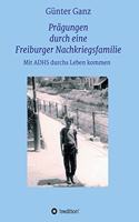 Prägungen durch eine Freiburger Nachkriegsfamilie