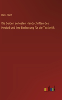 beiden aeltesten Handschriften des Hesiod und ihre Bedeutung für die Textkritik