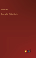 Biographie d'Albert Cohn