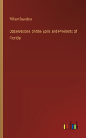 Observations on the Soils and Products of Florida
