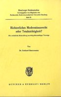 Richterliches Moderationsrecht Oder Totalnichtigkeit?: Die Rechtliche Behandlung Anstossig-Ubermachtiger Vertrage
