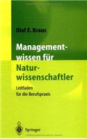 Managementwissen Fa1/4r Naturwissenschaftler Und Ingenieure: Leitfaden Fa1/4r Die Berufspraxis