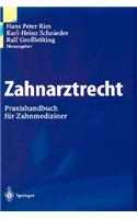 Zahnarztrecht:: Praxishandbuch Fur Zahnmedizinerr: Praxishandbuch Fur Zahnmedizinerr