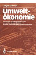 Umweltökonomie: Investitionen, Standortentscheidungen und Arbeitsmärkte am Beispiel einzelner Industriegruppen Südwestdeutschlands(German)