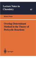Overlap Determinant Method in the Theory of Pericyclic Reactions