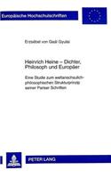 Heinrich Heine - Dichter, Philosoph Und Europaeer