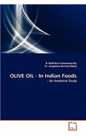 OLIVE OIL - In Indian Foods