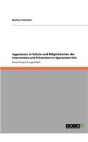 Aggression in Der Schule. Intervention Und Pravention Im Sportunterricht