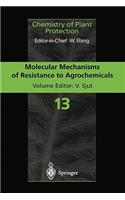 Molecular Mechanisms of Resistance to Agrochemicals