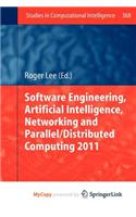 Software Engineering, Artificial Intelligence, Networking and Parallel/Distributed Computing 2011