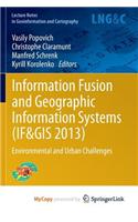 Information Fusion and Geographic Information Systems (If&gis 2013): Environmental and Urban Challenges