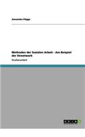 Methoden der Sozialen Arbeit - Am Beispiel der Streetwork