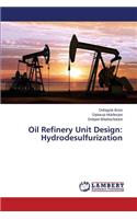 Oil Refinery Unit Design