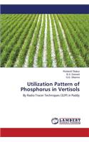 Utilization Pattern of Phosphorus in Vertisols