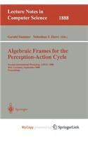 Algebraic Frames for the Perception-Action Cycle