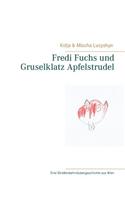 Fredi Fuchs Und Gruselklatz Apfelstrudel