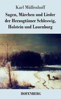 Sagen, Märchen und Lieder der Herzogtümer Schleswig, Holstein und Lauenburg