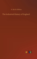 The Industrial History of England
