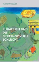 Plümessen und die geheimnisvolle Schlucht