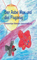 Der Rabe Max und das Flugzeug: Zweisprachiges Bilderbuch (deutsch/englisch)