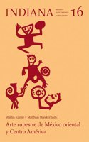 Arte Rupestre de Mexico Oriental Y Centro America