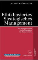 Ethikbasiertes Strategisches Management